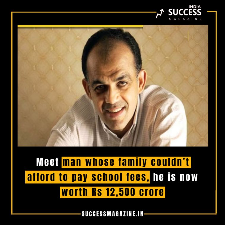 Meet man whose family couldn’t afford to pay school fees, he is now worth Rs 12,500 crore