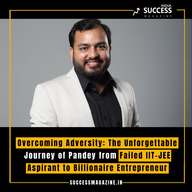 From Failed IIT-JEE Aspirant to Billionaire Entrepreneur: The Inspiring Journey of Alakh Pandey