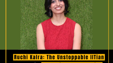 Ruchi Kalra: The Unstoppable IITian Who Built Two Unicorn Companies from Rejection