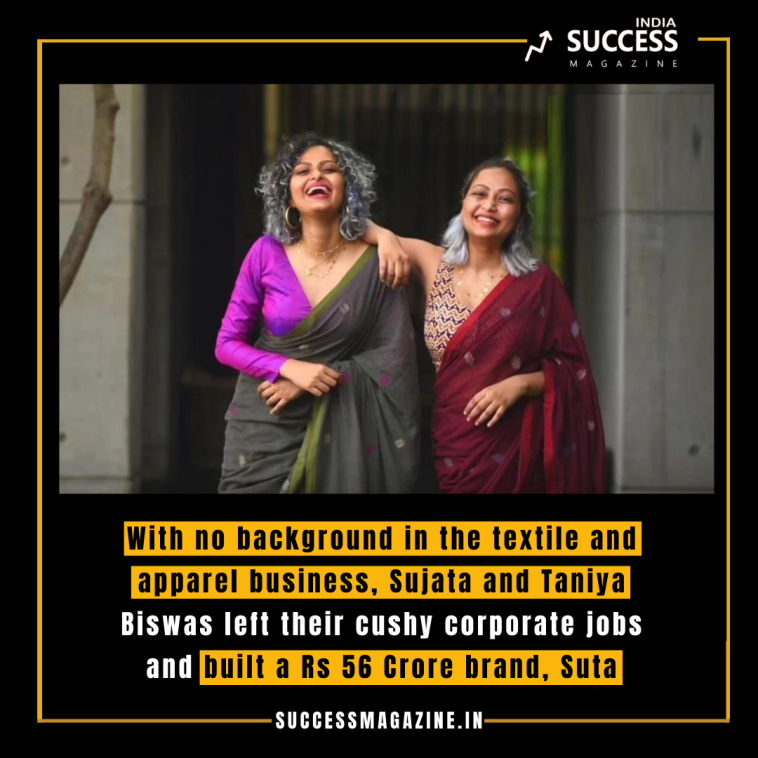 Weaving Dreams: The Inspirational Journey of Suta, Crafted by Sisters Sujata and Taniya