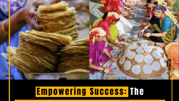 Empowering Success: The Remarkable Journey of Lijjat Papad and Seven Indian Women