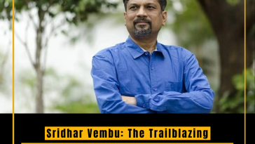 Sridhar Vembu: The Trailblazing Entrepreneur Who Built Zoho Corporation from His Hometown