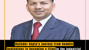 Rajinder Gupta: The Visionary Industrialist Who Redefined Success