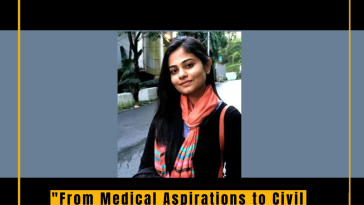 "From Medical Aspirations to Civil Service Excellence: The Inspiring Journey of Artika Shukla"