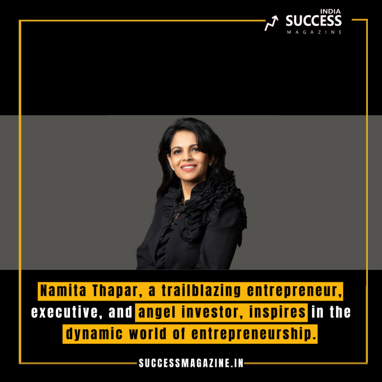 Namita Thapar: Empowering Entrepreneurs and Driving Innovation ...