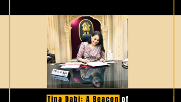 Tina Dabi: A Beacon of Excellence in the Indian Administrative Service