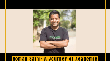 Roman Saini: A Journey of Academic Excellence and Unconventional Success