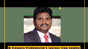 M Sivaguru Prabhakaran: A Tale of Resilience and Triumph