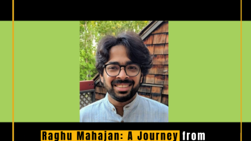 Raghu Mahajan: A Journey from IIT-JEE Topper to Pursuing Passion at MIT