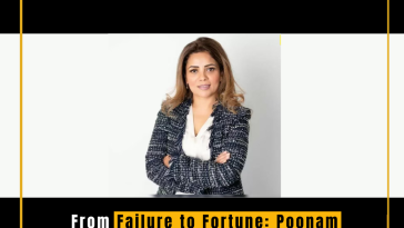 From Failure to Fortune: Poonam Gupta's Inspiring Journey to Rs 800 Crore Success