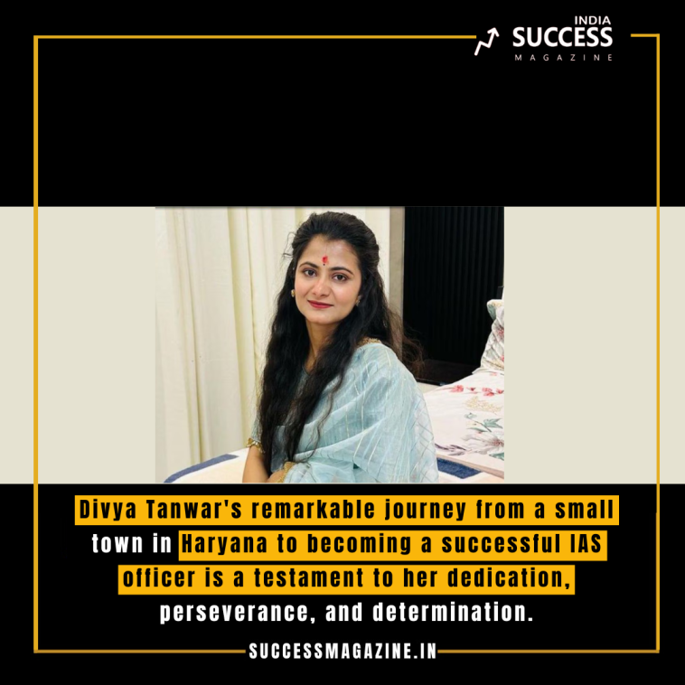 Inspiring Success: The Journey of IAS Divya Tanwar