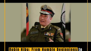 Robin Hibu: From Humble Beginnings to Becoming an Esteemed IPS Officer