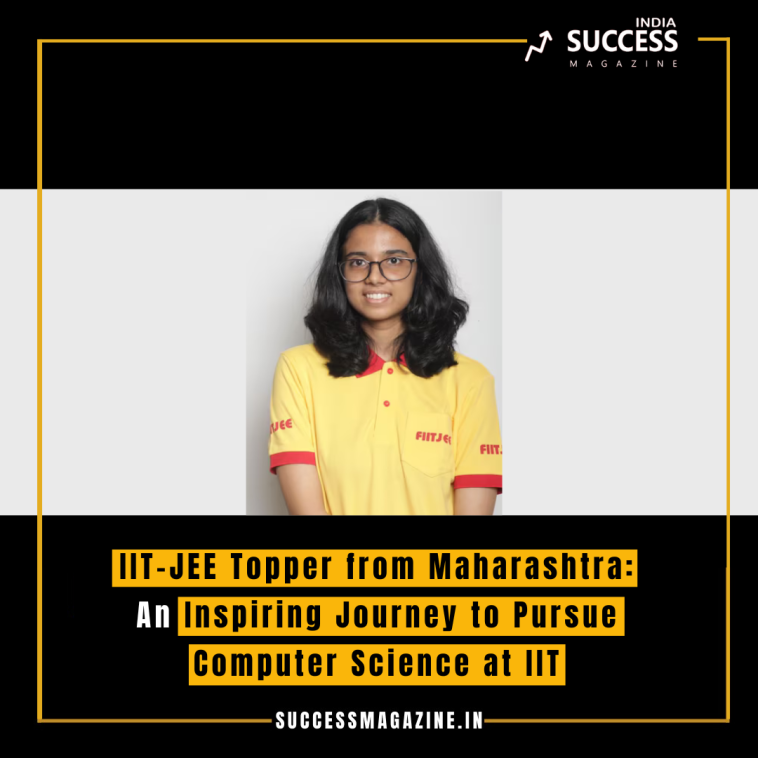 IIT-JEE Topper from Maharashtra: An Inspiring Journey to Pursue ...