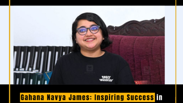 Gahana Navya James: Inspiring Success in the Realm of IAS with Dedication, Leadership, and Vision for Public Service