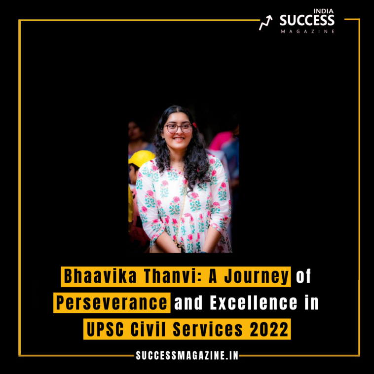 Bhaavika Thanvi: A Journey of Perseverance and Excellence in UPSC Civil Services 2022