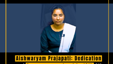 Aishwaryam Prajapati: Dedication and Perseverance Lead to 10th All India Rank in UPSC 2023