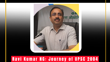 **Ravi Kumar NG: Journey of UPSC 2004 Topper to Indian Administrative Service (IAS) Success**