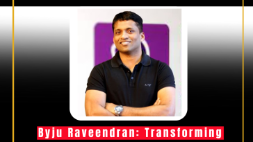 Byju Raveendran: Transforming Education and Redefining the Future of Learning