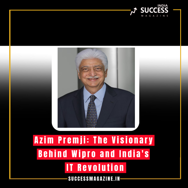 Azim Premji: The Visionary Behind Wipro and India's IT Revolution