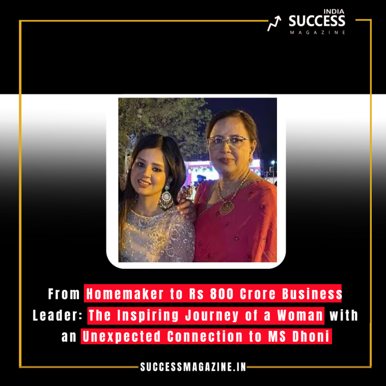 From Homemaker to Rs 800 Crore Business Leader: The Inspiring Journey of a Woman with an Unexpected Connection to MS Dhoni