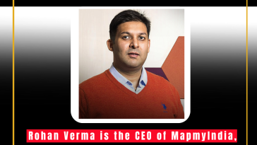 Rohan Verma is the CEO of MapmyIndia, leading innovation in digital mapping and geospatial services.