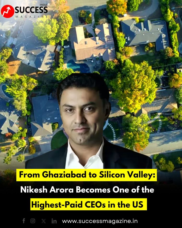 From Ghaziabad to Silicon Valley: Nikesh Arora Becomes One of the Highest-Paid CEOs in the US