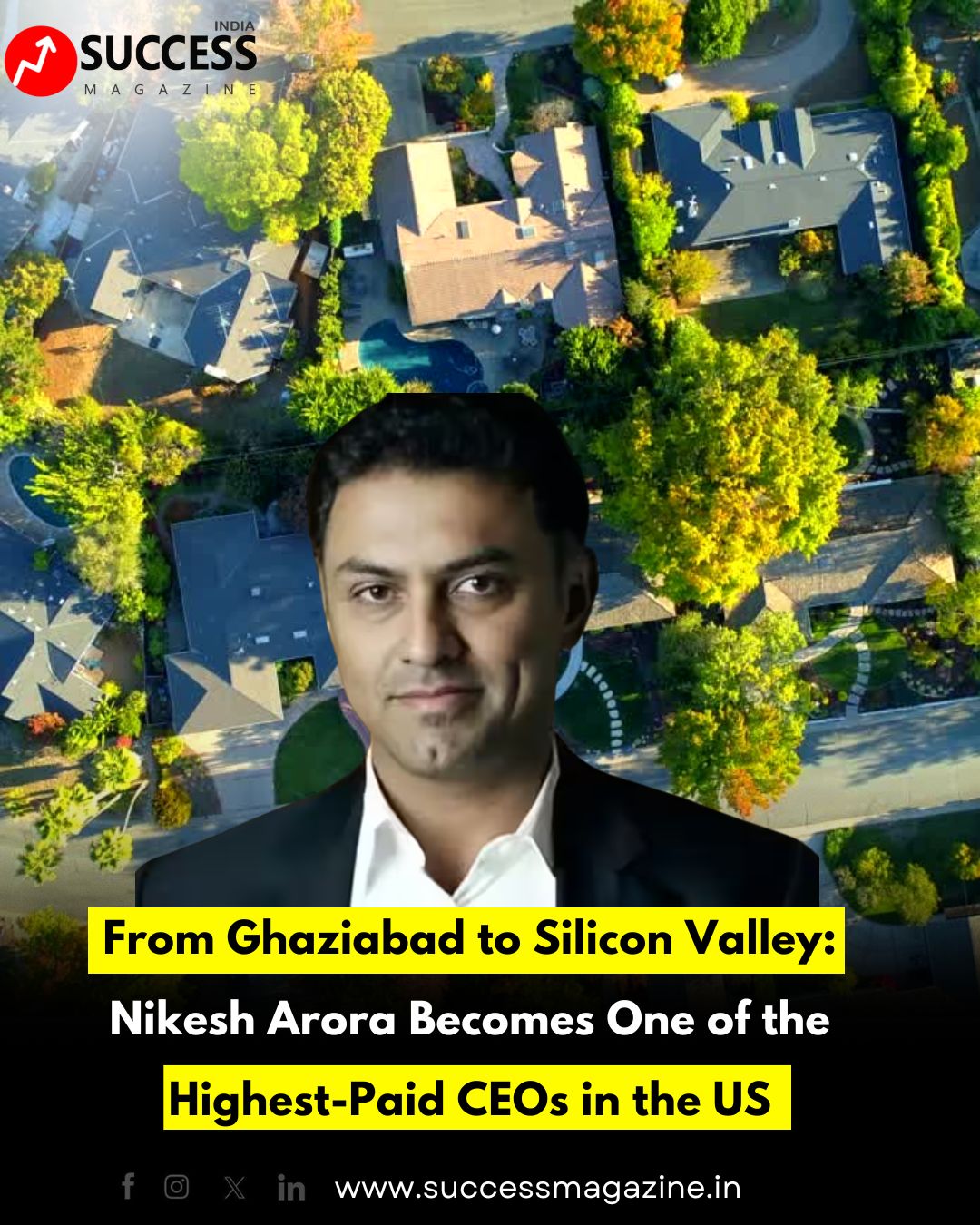From Ghaziabad to Silicon Valley: Nikesh Arora Becomes One of the Highest-Paid CEOs in the US