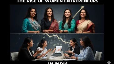 The Rise of Women Entrepreneurs in India