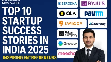 Top 10 Startup Success Stories in India 2025 Inspiring Entrepreneurs