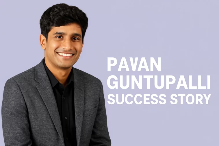 Pavan Guntupalli Success Story