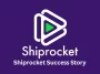 Shiprocket Success Story