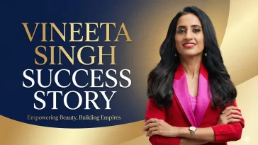 Vineeta Singh Success Story