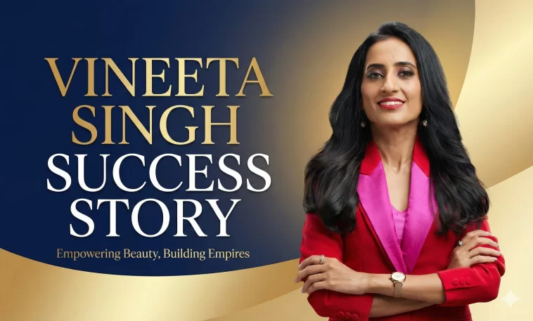 Vineeta Singh Success Story