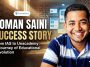 Roman Saini Success Story